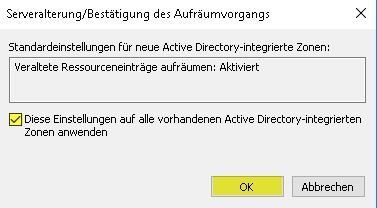 DNS-Server konfigurieren - Alterung aktivieren DNS-Server konfigurieren - Alterung aktivieren